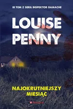 Najokrutniejszy miesiąc - Louise Penny