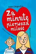 Za minutę pierwsza miłość - Hanna Ożogowska