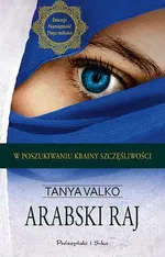 Arabski raj - wyd. Prószyński - Tanya Valko