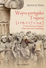 Wojna partyjska Trajana (114-117 r. n.e.) - Mateusz Byra