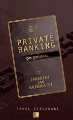 Private banking po polsku - Paweł Zielewski
