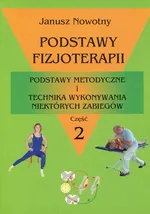 Podstawy fizjoterapii Część 2 - Janusz Nowotny