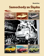 Samochody ze Śląska 1971-2018 - Marek Kuc