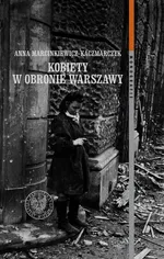 Kobiety w obronie Warszawy - Anna Marcinkiewicz-Kaczmarczyk