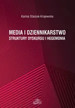 Media i dziennikarstwo - Karina Stasiuk-Krajewska