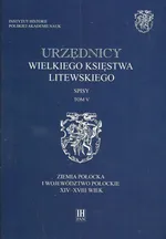 Urzędnicy Wielkiego Księstwa Litewskiego Spisy Tom 5