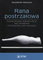 Rana postrzałowa - Telesfor  Piecuch