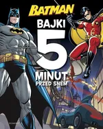 Batman Bajki 5 minut przed snem