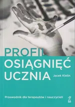 Profil osiągnięć ucznia Przewodnik dla terapeutów i nauczyciel - Jacek Kielin