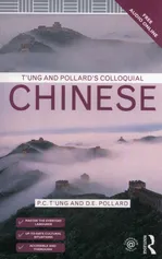 T'ung & Pollard's Colloquial Chinese - D.E. Pollard