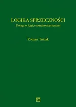 Logika sprzeczności - Roman Tuziak