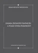 Zasada zdolności płatniczej a polski system podatkowy - Drozdowski Krzysztof Edgar
