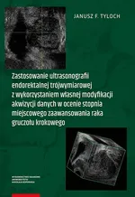 Zastosowanie ultrasonografii endorektalnej trójwymiarowej - Janusz Tyloch