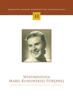 Wspomnienia Marii Kunowskiej-Porębnej - Ryszard Skrzyniarz