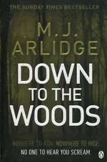Down to the Woods - M.J. Arlidge