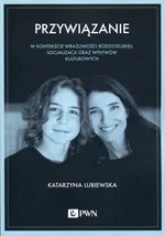 Przywiązanie - Outlet - Katarzyna Lubiewska