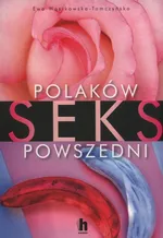 Polaków seks powszedni - Ewa Wąsikowska-Tomczyńska
