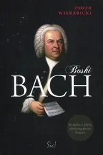 Boski Bach + CD - Outlet - Piotr Wierzbicki