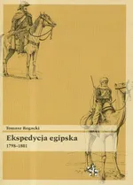 Ekspedycja egipska 1798-1801 - Tomasz Rogacki