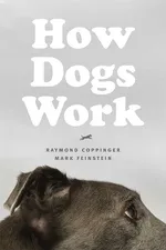 How Dogs Work - Raymond Coppinger