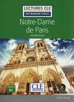 Notre-Dame de Paris - Niveau 3/B1 - Lecture CLE en français facile - Victor Hugo
