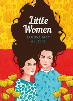 Little Women The Sisterhood - Alcott Louisa May