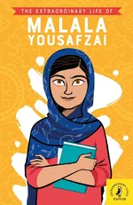 The Extraordinary Life of Malala Yousafzai - Khan Hiba Noor