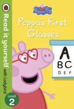 Peppa Pig Peppa’s First Glasses Read it yourself with Ladybird Level 2