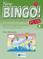 New Bingo! 3 Plus Podręcznik do języka angielskiego - Anna Wieczorek
