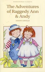 Adventures of Raggedy Ann & Andy - Johnny Gruelle