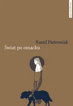 Świat po omacku - Kamil Pietrowiak