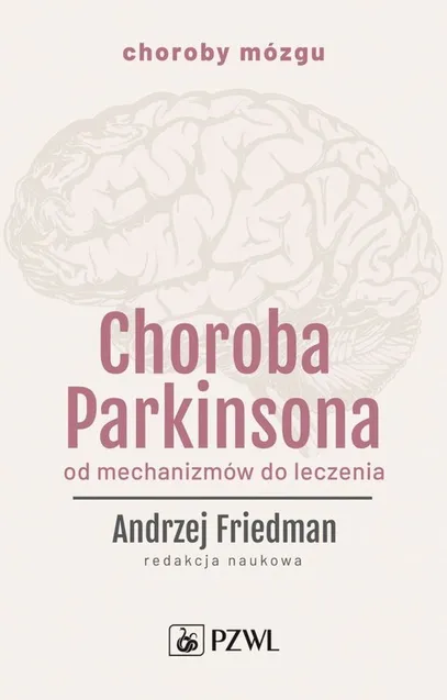 Choroba Parkinsona - (Książka) - Księgarnia Medyczna PZWL