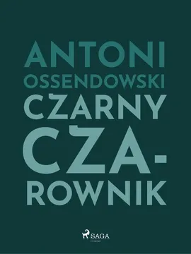 Czarny Czarownik - Antoni Ossendowski