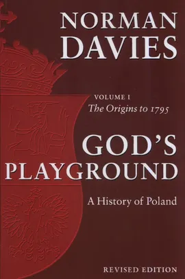 God's Playground A History of Poland Volume 1 - Outlet - Norman Davies