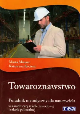 Towaroznawstwo Poradnik metodyczny - Outlet - Katarzyna Kocierz, Marta Misiarz