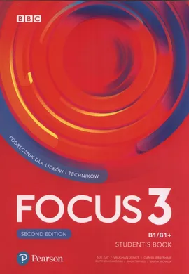 Focus Second Edition 3 Student's Book + CD - Daniel Brayshaw, Vaughan Jones, Sue Kay, Izabela Michalak, Bartosz Michałowski, Beata Trapnell