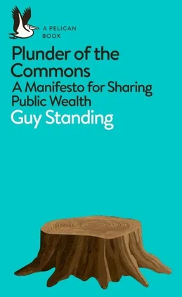 Plunder of the Commons - Guy Stanging