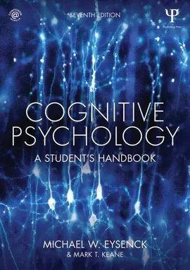 Cognitive Psychology - Eysenck Michael W., Keane Mark T.
