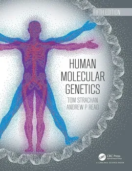 Human Molecular Genetics - Andrew Read, Tom Strachan