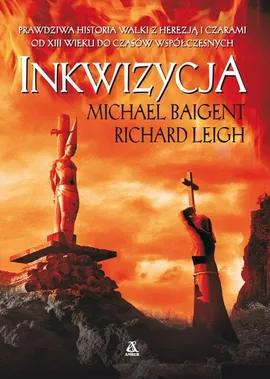 Inkwizycja wyd.4 - Baigent Michael, Leigh Richard