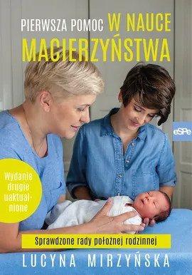 Pierwsza pomoc w nauce macierzyństwa - Lucyna Mirzyńska