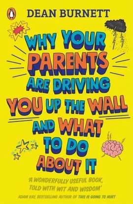 Why Your Parents Are Driving You Up the Wall and What To Do About It - Dean Burnett