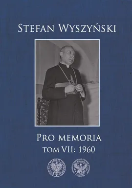 Pro memoria Tom 7 1960 - Stefan Wyszyński