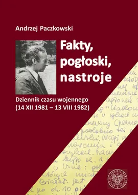 Fakty pogłoski nastroje - Andrzej Paczkowski