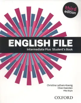 English File 3E Intermediate Plus Student's Book - Christina Latham-Koenig, Clive Oxenden
