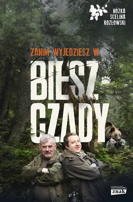 Zanim wyjedziesz w Bieszczady - Maciej Kozłowski, Kazimierz Nóżka, Marcin Scelina