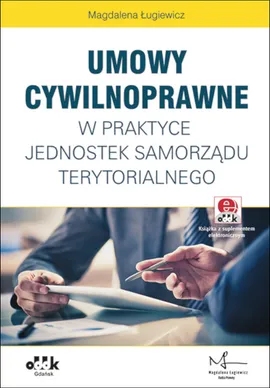 Umowy cywilnoprawne w praktyce jednostek samorządu terytorialnego - Magdalena Ługiewicz