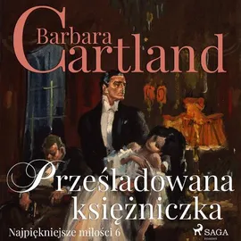 Prześladowana księżniczka - Barbara Cartland