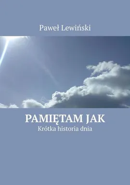 Pamiętam jak - Paweł Lewiński