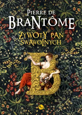 Żywoty pań swawolnych - de Brantôme Pierre